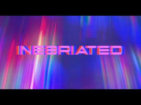 "INEBRIATED" - Official Trailer 2