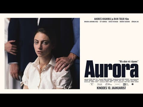 Aurora - trailer! Uus Eesti film kinodes 10. jaanuarist!