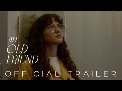 An Old Friend | Official Trailer