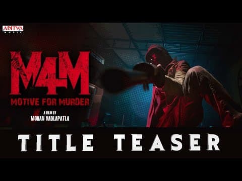 M4M - Motive for Murder Movie Title Teaser| Mohan Vadlapatla| Jo Sharma USA|Sambeet Acharya|Santosh