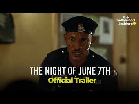 The Night of June 7th Nigerian Movie (2025)｜Official Trailer