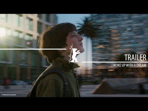 "I Woke Up With a Dream" (Desperté con un sueño) | Trailer | Berlinale 2023