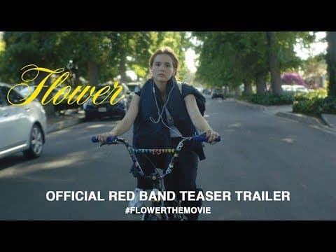 Flower  (2018) | Official Red Band Teaser Trailer HD