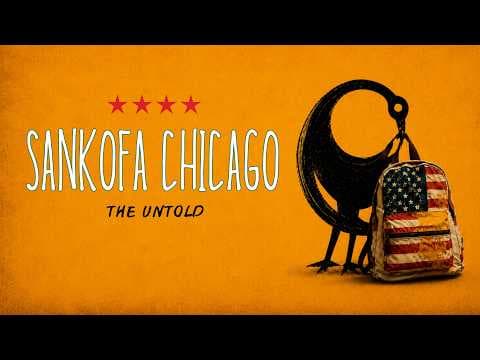 Sankofa Chicago: The Untold Offical Trailer