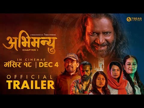ABHIMANYU – CHAPTER 1| Nepali Movie Official Trailer 2025/2082 | 7Seas Cinema