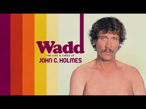 Wadd: The Life & Times of John C. Holmes  (1998) | Trailer
