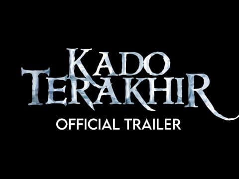 KADO TERAKHIR - OFFICIAL TRAILER (UNCUT)
