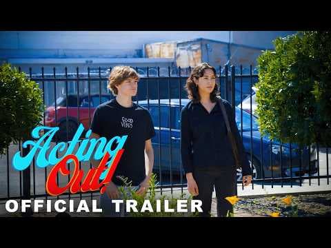 "ACTING OUT! | Official Trailer (2024)