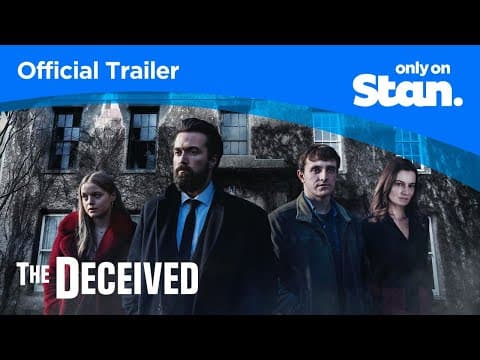 The Deceived | OFFICIAL TRAILER | Only on Stan.