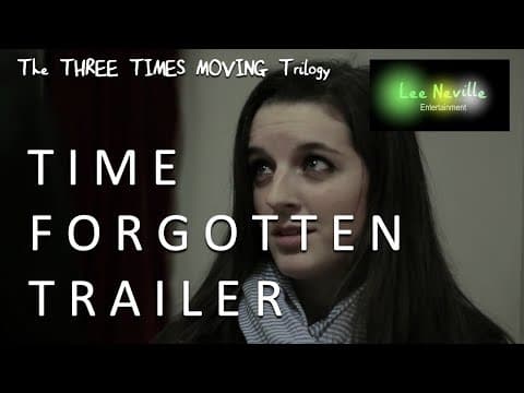 Three Times Moving: Time Forgotten Trailer