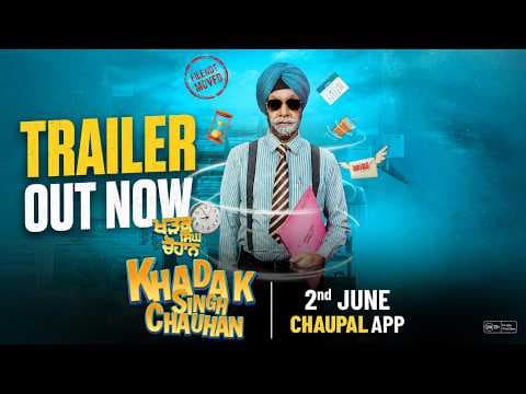 Khadak Singh Chauhan| New Punjabi Movie | Trailer | Director Manjot Singh | @ChaupalOTT