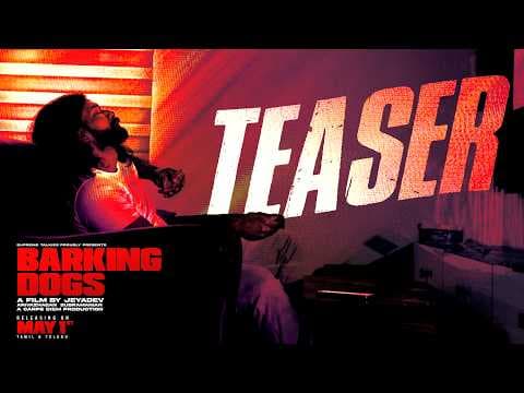 BARKING DOGS TEASER | Tamil - Telugu | A film by Jeyadev | RELEASING ON MAY 1ST | Supreme talkies