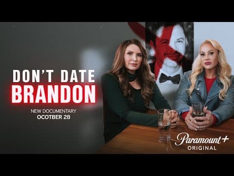 Don’t Date Brandon | Official Trailer | Paramount+ Docuseries (Oct 28) – Ex-Wives Undercover Podcast