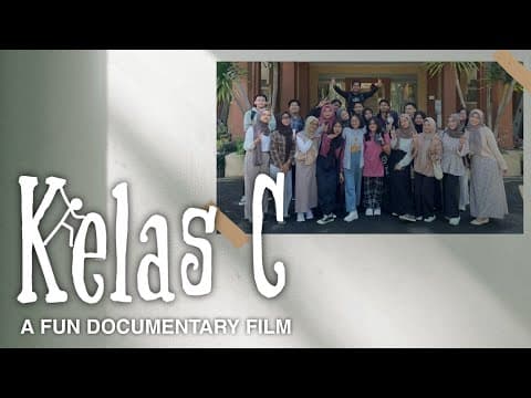 KELAS C - A Fun Documentary Short Film
