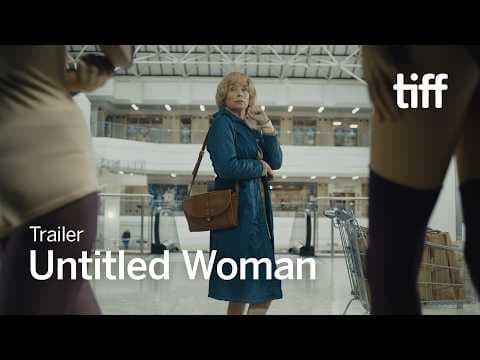 UNTITLED WOMAN Trailer | TIFF 2026