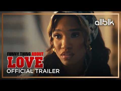 Funny Thing About Love | Official Trailer | ALLBLK