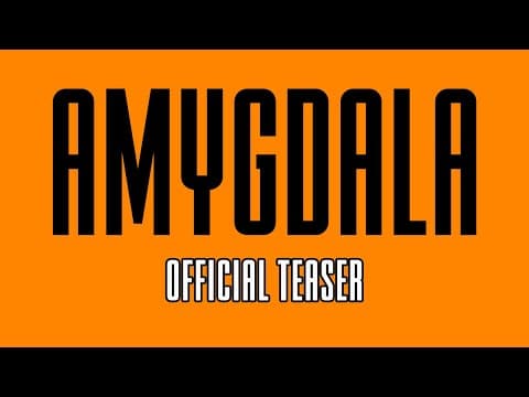 AMYGDALA - Official Teaser Trailer