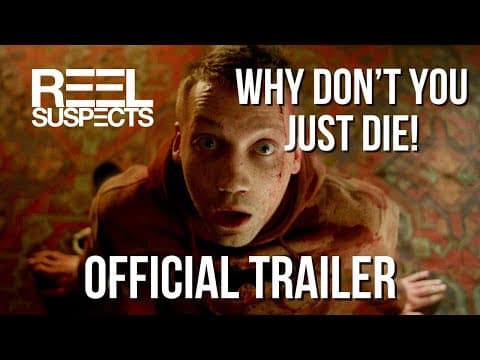 Why don't you just die!  // a film by Kirill Sokolov // Exclusif Trailer