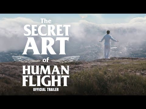 THE SECRET ART OF HUMAN FLIGHT Official Trailer