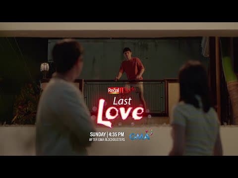REGAL STUDIO Presents LAST LOVE | Every Sunday on GMA | Regal Entertainment Inc.