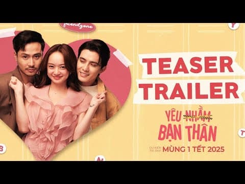 Yêu Nhầm Bạn Thân | Teaser Trailer | Dự kiến Khởi chiếu: Mùng 1 Tết 2025