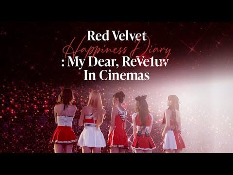 Red Velvet Happiness Diary : My Dear, ReVe1uv In Cinemas | Official Trailer #1