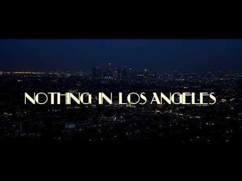 Nothing in Los Angeles - Official Trailer (HD)