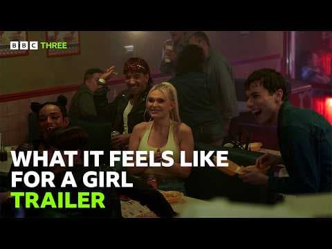 What It Feels Like For A Girl - Trailer | BBC
