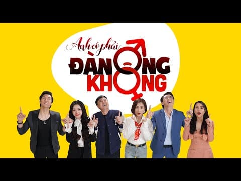 Trailer Anh có phải đàn ông không? | Hành trình lớn lên và thay đổi của những người đàn ông