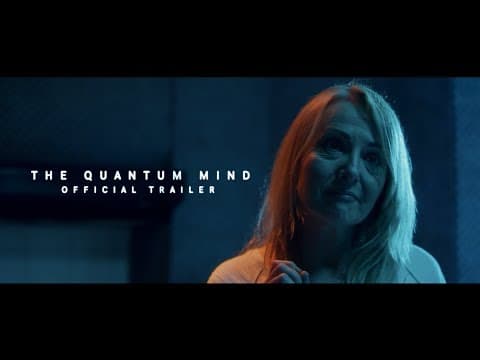 The Quantum Mind (2018) - Official Trailer