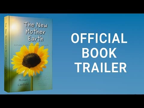 The New Mother Earth by Michael Lanfield – Official Book Trailer (A New Earth, Compassion, Healing)
