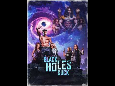 Black Holes Suck Trailer