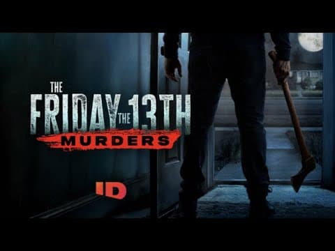 The Friday the 13th Murders Official Trailer | ID