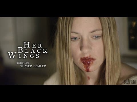 Her Black Wings TEASER TRAILER #1