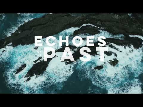 Echoes of the Past Teaser