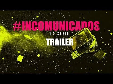 Incomunicados - Trailer (2017)