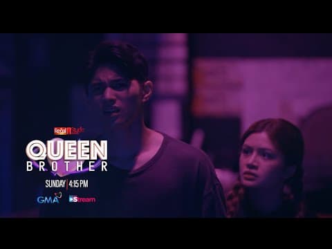REGAL STUDIO Presents QUEEN BROTHER Teaser | Sunday on GMA | Regal Entertainment Inc.