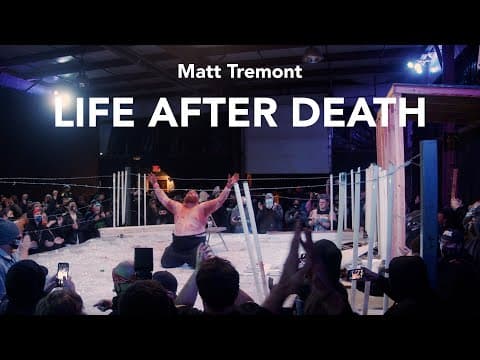 Matt Tremont Documentary // LIFE after DEATH