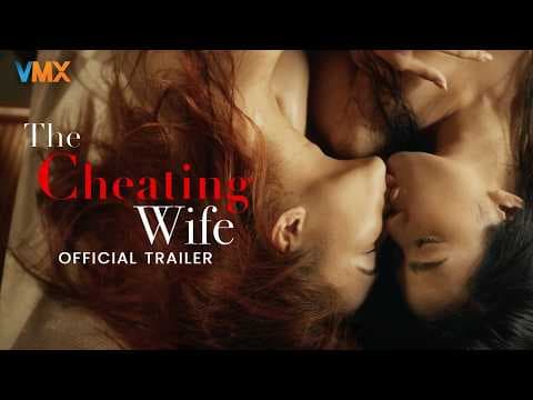 𝗧𝗛𝗘 𝗖𝗛𝗘𝗔𝗧𝗜𝗡𝗚 𝗪𝗜𝗙𝗘 Official Trailer | World Premiere this 𝗝𝗨𝗡𝗘 𝟮𝟲 only on VMX!