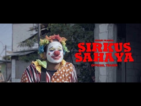 Sirkus Sahaya | Official Short Film Teaser