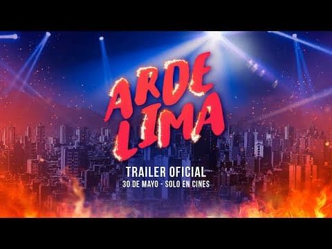 ARDE LIMA - TRAILER OFICIAL