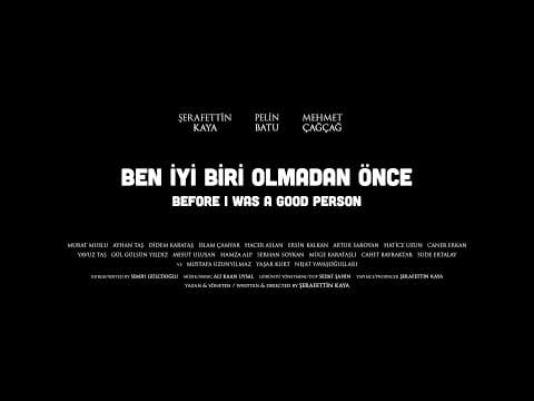 Before I Was A Good Person - Trailer