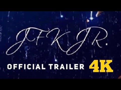 "JFK Jr." ~ OFFICIAL TRAILER (4K)