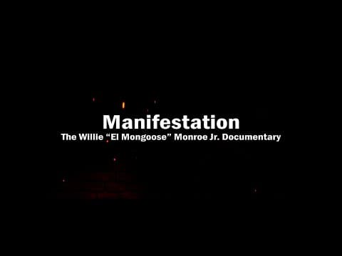 Manifestation - The Willie "El Mongoose" Monroe Jr. Documentary Trailer Teaser