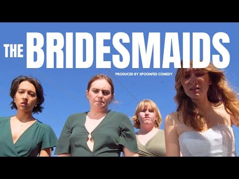 The Bridesmaids | Short Film