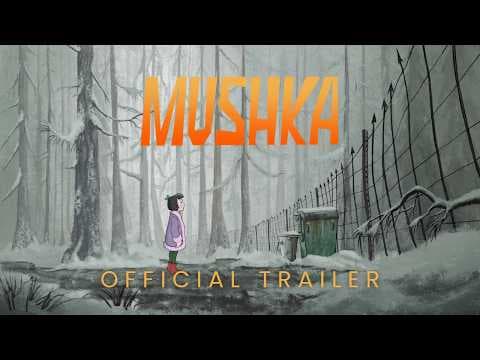 MUSHKA OFFICIAL TRAILER. NOW STREAMING ON MAJOR PLATFORMS