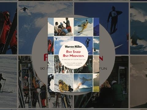 Warren Miller's Any Snow Any Mountain