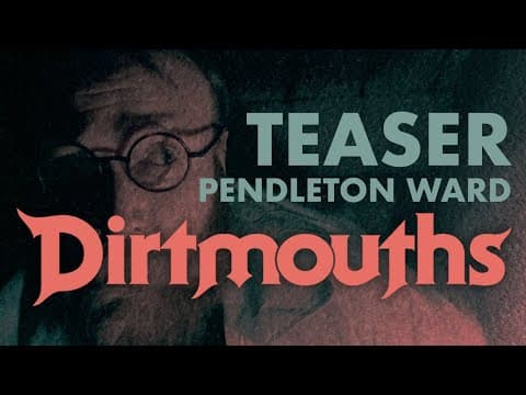 DIRTMOUTHS | Teaser Trailer | Short Film starring Pen Ward