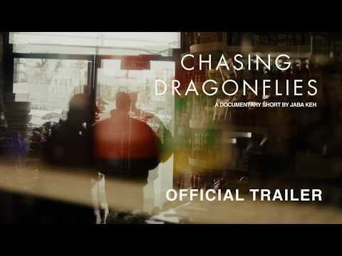Chasing Dragonflies(Documentary Short) Official Trailer