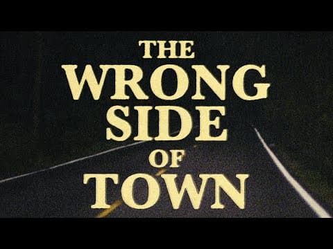 The Wrong Side of Town (Trailer For a Lost Film)
